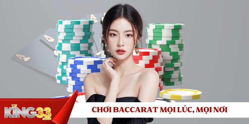 choi-baccarat-moi-luc-moi-noi-voi-app-di-dong