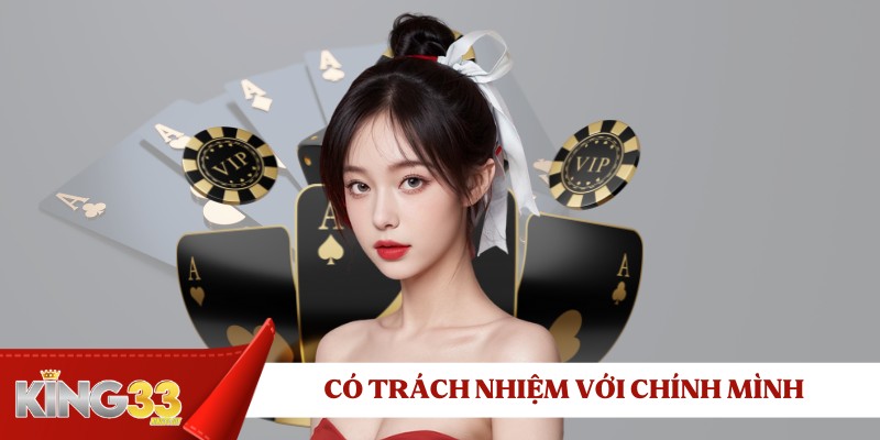 co-trach-nhiem-voi-chinh-minh-khi-choi