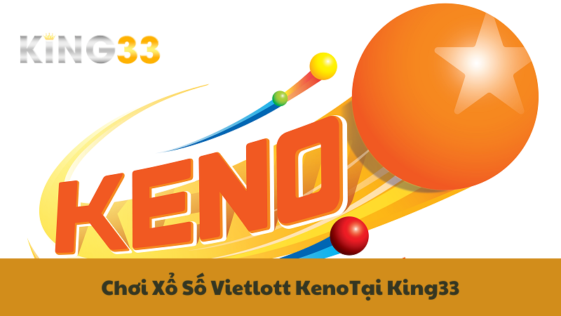 Chơi Xổ Số Vietlott KenoTại King33