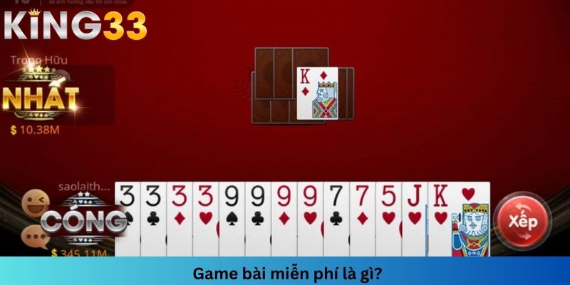 Game bài miễn phí King33 với các trò chơi vô cùng hấp dẫn 2 Các tựa game đánh bài miễn phí mang tới không gian giải trí tuyệt vời