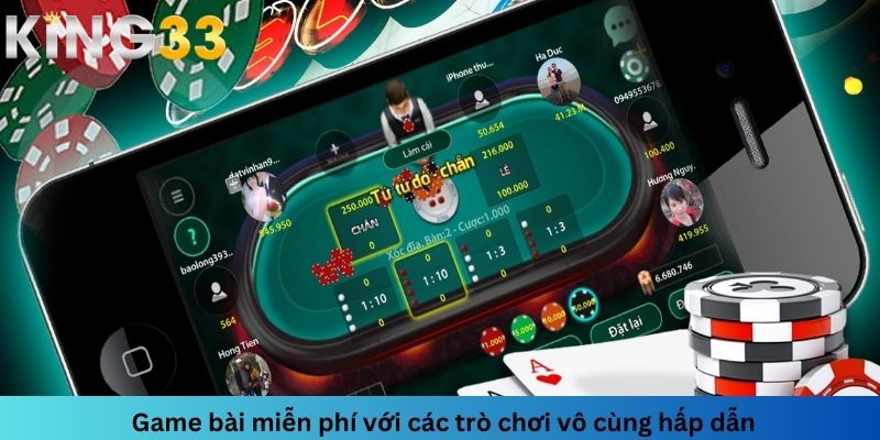 Game bài miễn phí King33 với các trò chơi vô cùng hấp dẫn