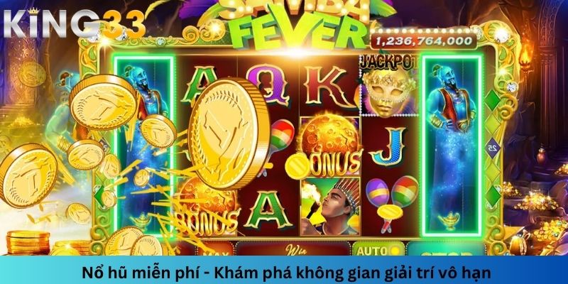 Nổ hũ miễn phí - Khám phá không gian giải trí vô hạn