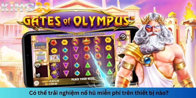 Bạn có thể trải nghiệm tựa game trên nhiều thiết bị đa dạng