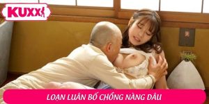 Loạn luân bố chồng nàng dâu